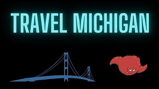 Travel Michigan - What not to Miss!