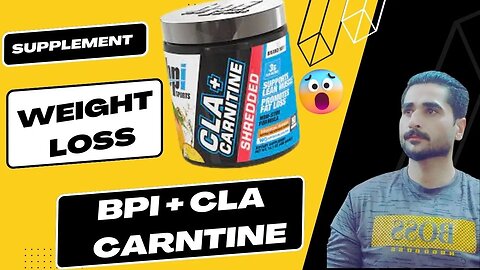 BPI + CLA + Carnitine Fat Burn Full Review ( Promote fat loss and Lean Muscle ) Caffeine Fat Burner