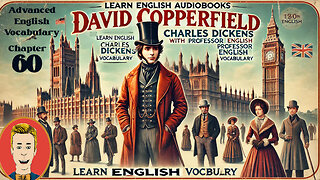 Learn English Audiobooks" David Copperfield" Chapter 60 (Advanced English Vocabulary)