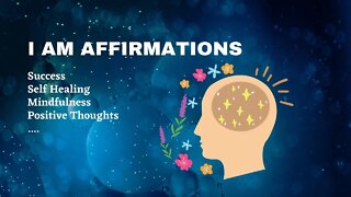 I Am Affirmations : For Self Healing, Motivation, Attract Success, Positive thoughts...