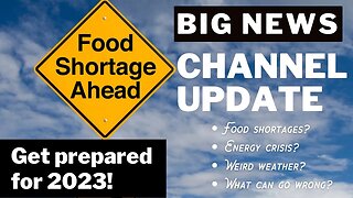 Food shortages in 2023? Big channel news for preppers & those who want to get started with prepping!