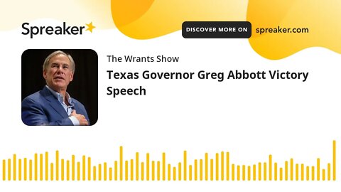 Texas Governor Greg Abbott Victory Speech