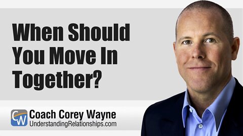 When Should You Move In Together?