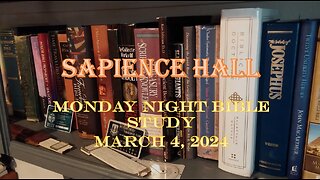 Sapience Hall - Monday Night Bible Study - March 4, 2024 - Luke 8:40-56