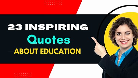 23 Inspiring Quotes About Education Short Enough for Lunchbox Notes | Life changing Quotes |