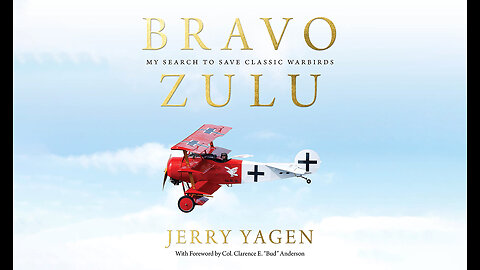 Bravo Zulu: My Search to Save Classic Warbirds