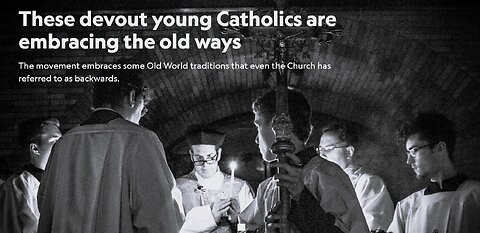 Young Catholics Embracing Tradition