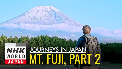 360 Degrees of Mt. Fuji: Hiking the Long Trail, Part 2 - Journeys in Japan| RN