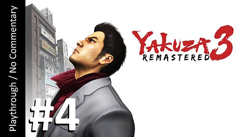 Yakuza 3 Remastered (Part 4) playthrough