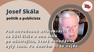 Josef Skála: Pod novodobou aristokracií se kácí židle. Sahá po nástrojích, které donedávna byly tabu