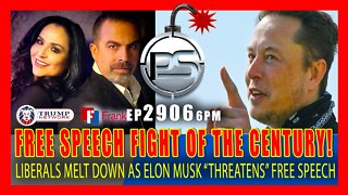 EP2906-6PM Free Speech Fight O’ The Century! Liberals Melt Down As Musk Threatens To Restore FREEDOM