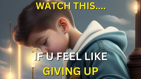 If u are feeling like Giving up, watch this......