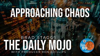 Approaching Chaos - The Daily Mojo 080624