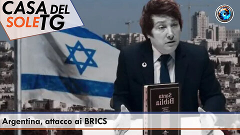 CasaDelSoleTG 20.11.23 - Argentina, attacco ai BRICS