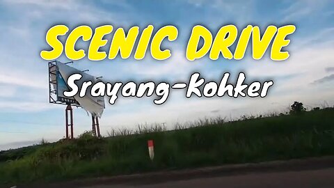 A Scenic Drive to a Farm on SRAYANG-KOH KER