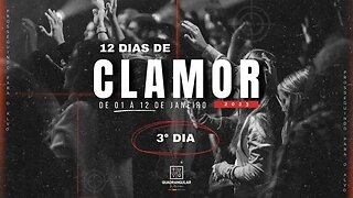 12 DIAS DE CLAMOR | 3° DIA