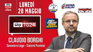 🔴 Interventi del Sen. Claudio Borghi ospite a "SkyTg24 Economia" del 20/05/2024.