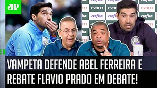 "TEM QUE SABER SEPARAR, cara! O Abel Ferreira..." Vampeta DEFENDE ídolo do Palmeiras e REBATE Flavio