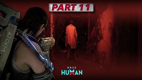 🔴LIVE - ONCE HUMAN Beta | PART 11 | Loving This Game