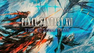 FINAL FANTASY XVI: Rising tide