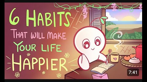 6 Habits That Will Make Your Life Happier