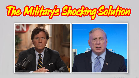 Tucker Carlson & Douglas Macgregor - The Military's Shocking Solution!