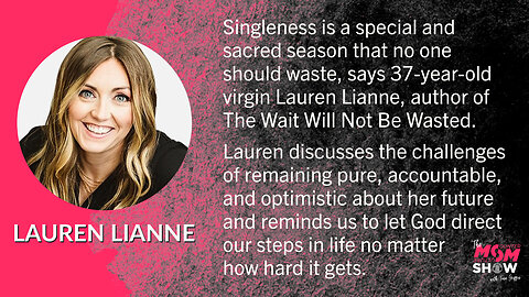 Ep. 174 - Walking and Wrestling in a Season of Singleness with 37-Year-Old Virgin Lauren Lianne