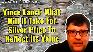 Vince Lanci: When Will Silver's Price Reflect Its Value
