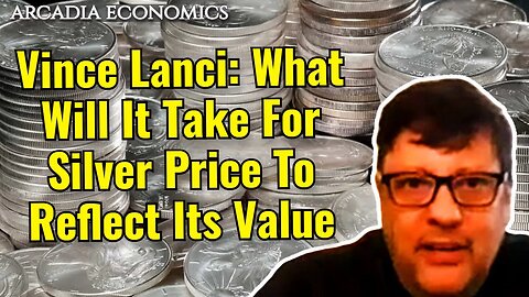 Vince Lanci: When Will Silver's Price Reflect Its Value
