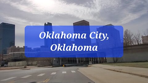 Oklahoma City, Oklahoma driving tour