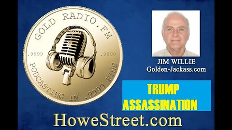HOWE STREET W/ MAJOR UPDATE FROM Jim Willie. TRUMP ASSASSINATION, GOLD MARKETS, USD COLLAPSE+++