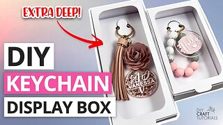 KEYCHAIN DISPLAY BOX TUTORIAL | DIY CRAFT TUTORIALS