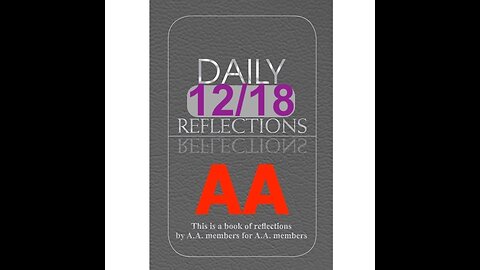 Daily Reflections – December 18 – Alcoholics Anonymous - Read Along