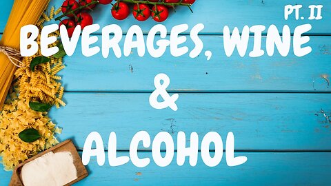 Beverages, Wine, and Alcohol Pt. II - Nutrition Time with Dr. Shika