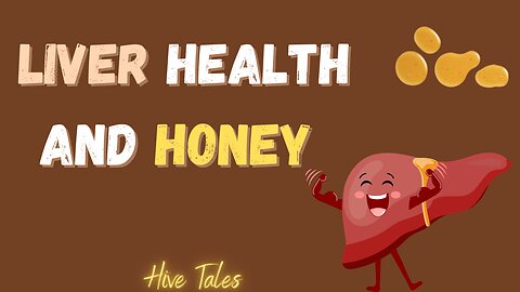 Discover the Power of Honey: Your Liver's Best Friend