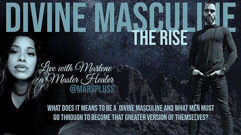 The Rise of the Divine Masculine with Marlene Castaneda