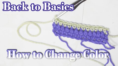 Back to Basics Crochet How to Change Color