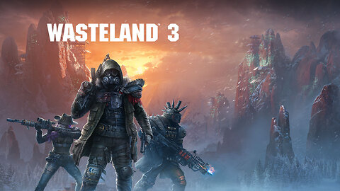 Wasteland 3 pt.1