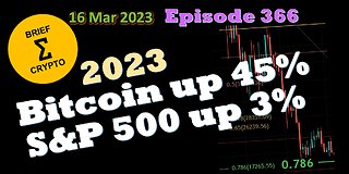 BriefCrypto - 2023 - Bitcoin UP +45% - S&P500 UP 3%