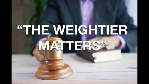 "THE WEIGHTIER MATTERS" - Sunday, June 26, 2022 at The Stone - 11am ET