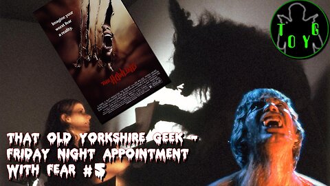 TOYG's Friday Night Appointment With Fear #5 - The Howling (1981)