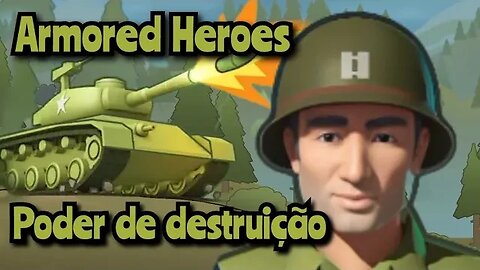 Armored Heroes: Poder de destruição 💣