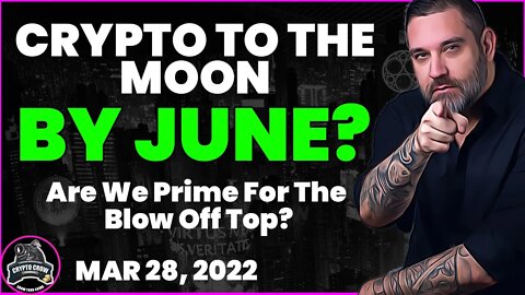 Crypto To The Moon By June? Blow Off Top Incoming?