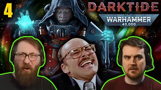 Cool Guys Don't Look At Brains Popping - Tom and Ben Play Darktide Part 4