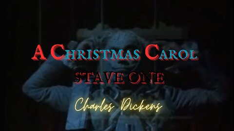 A Christmas Carol: Stave One by Charles Dickens