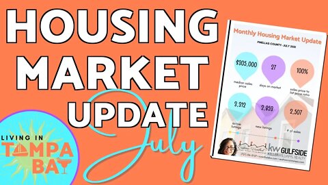 🏡 Monthly Real Estate Market Update | July 2021 | Living in Tampa Bay