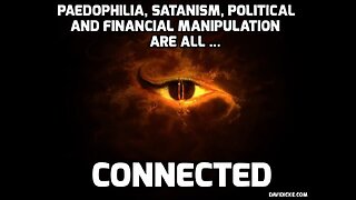 Paedophilia, Satanism, Political & Financial manipulation are all connected- Dan Dicks interviews David Icke (2014).