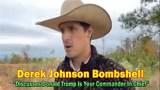 Derek Johnson Bombshell: "Discusses Donald Trump Is Your Commander In Chief"