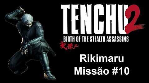 [PS1] - Tenchu 2: Birth Of The Stealth Assassins - [Rikimaru - Missão 10] - 1440p