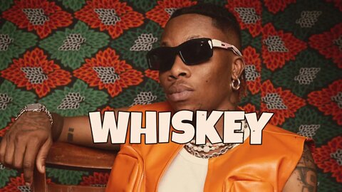 ''WHISKEY'' Oxlade x Fireboy x Afrobeat Type beat 2022